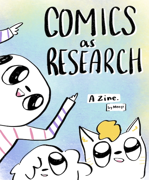Comics as Research Zine cover - academic zine exploring comics as research