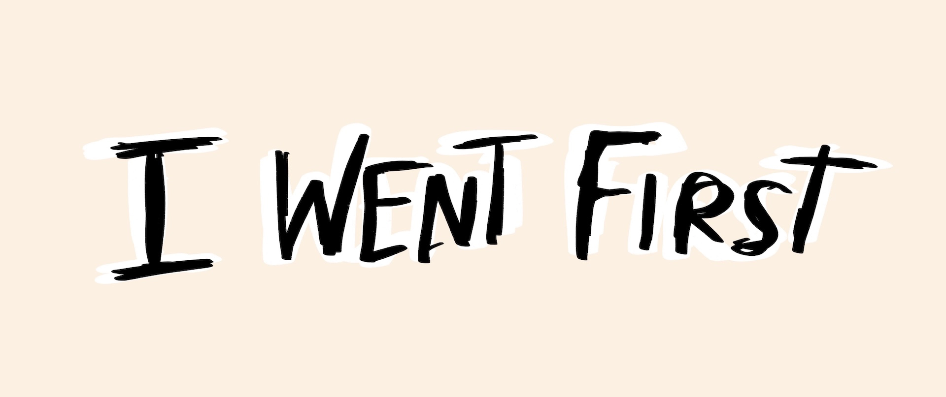 Comic Title: I Went First.